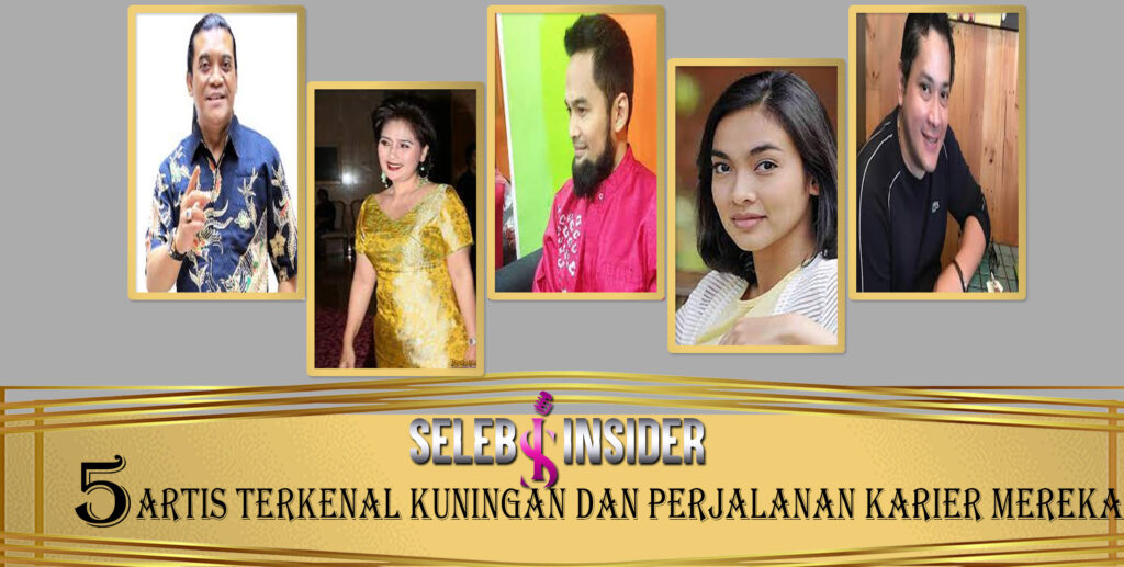 5 Artis Terkenal Kuningan