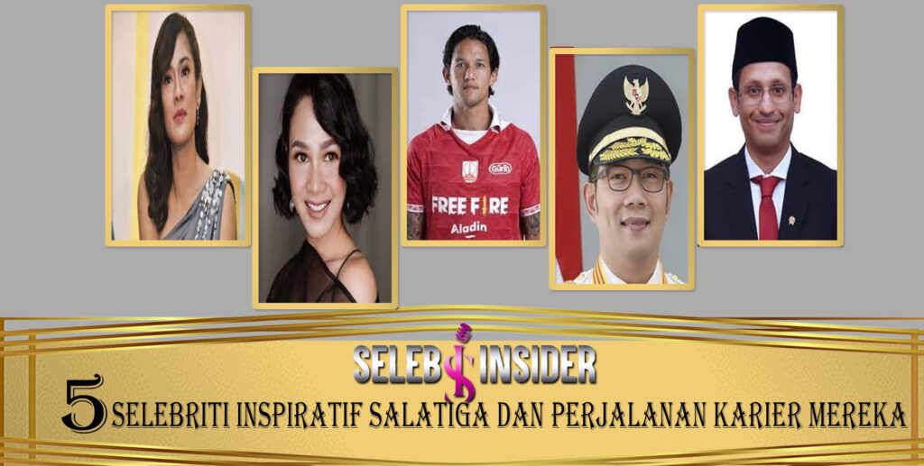 5 Selebriti Inspiratif Salatiga