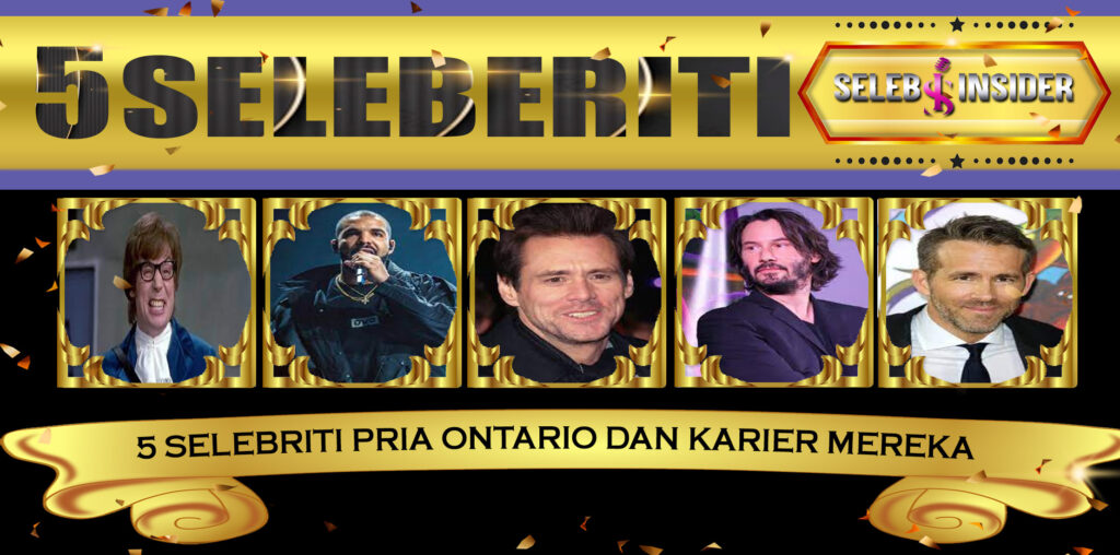 5 Selebriti Pria Ontario