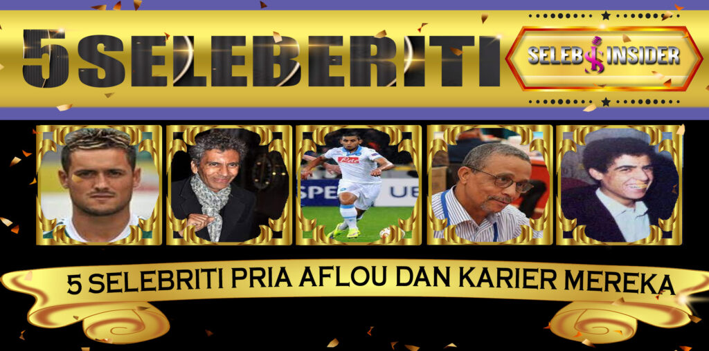 5 Selebriti Pria Aflou