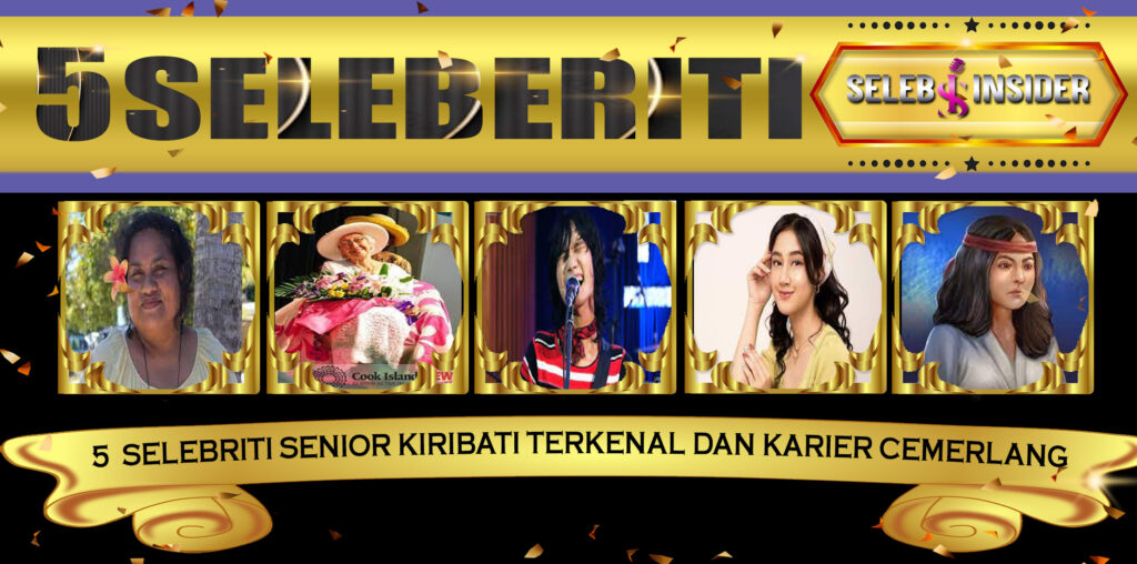 5 Selebriti Senior Kiribati