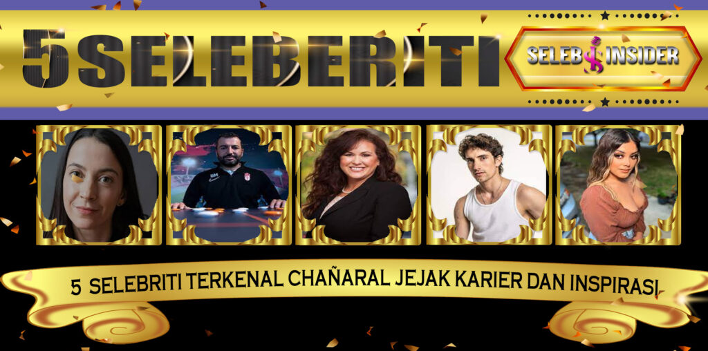 5 Selebriti Terkenal Chañaral